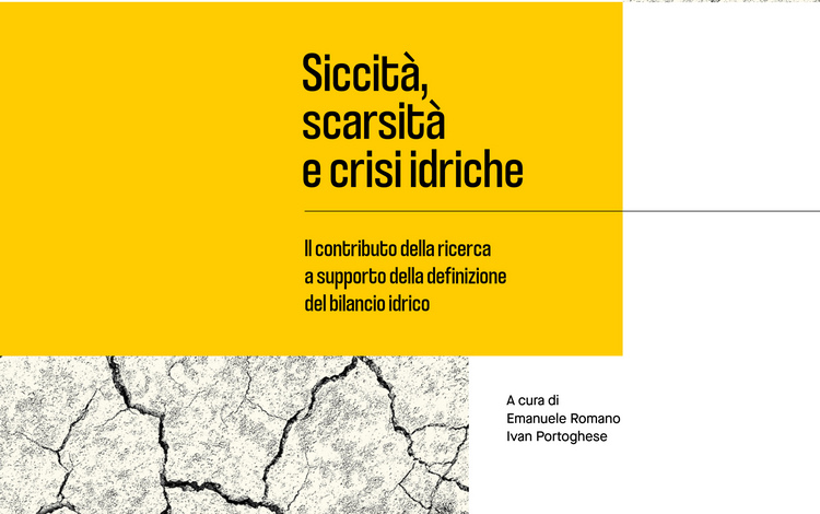 Siccità, scarsità e crisi idriche. Il contributo della ricerca a supporto della definizione del bilancio idrico